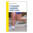 Il manuale completo corsa